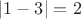 $\left\lvert 1 - 3 \right\rvert = 2$