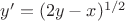 $y'=(2y-x)^{1/2}$