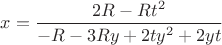 $x=\dfrac{2R-Rt^2}{-R-3Ry+2ty^2+2yt}$