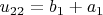 $u_{22}=b_1+a_1$