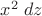 $x^2\;dz$