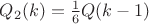 $Q_2(k) = \frac16Q(k-1)$