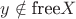 $y \notin \text{free} X$