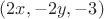 $(2x,-2y,-3)$