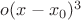 $o(x-x_0)^3$