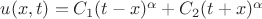 $u(x,t)=C_1(t-x)^\alpha+C_2 (t+x)^\alpha$