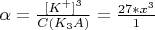 \alpha=\frac {[K^+]^3} {C(K_3A)}=\frac {27*x^3} {1}