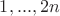 ${1,...,2n}$ ${1,...,2n}$