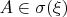 $A \in \sigma(\xi)$