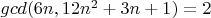 $gcd(6n,12n^2+3n+1)=2$