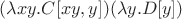 $(\lambda xy.C[xy,y])(\lambda y.D[y])$