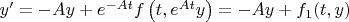$y'=-Ay+e^{-At} f\left(t,e^{At} y\right)=-Ay+f_{1} (t,y)$