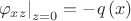 $
\left. {\varphi _{xz} } \right|_{z = 0}  =  - q\left( x \right)
$