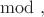 $\mod,$