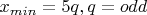 $x_{min}=5q,q=odd$