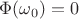 $\Phi(\omega_{0})=0$
