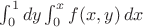$\int_0^1dy\int_0^xf(x,y)\,dx$