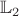 $\mathbb{L}_2$