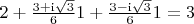 $2 + \frac{3+{\rm i}\sqrt 3}{6}  1 + \frac{3-{\rm i}\sqrt 3}{6} 1 = 3$