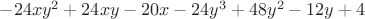 $- 24 x y ^ 2 + 24 x y - 20 x - 24 y ^ 3 + 48 y ^ 2 - 12 y + 4$