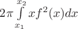 $2\pi \int\limits_{x_1}^{x_2} xf^2(x) dx$
