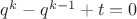 $q^{k}-q^{k-1}+t=0$