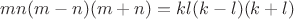 $mn(m-n)(m+n)=kl(k-l)(k+l)$ $mn(m-n)(m+n)=kl(k-l)(k+l)$
