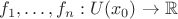 $f_1,\dots,f_n:U(x_0)\to \mathbb{R}$