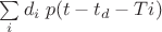 $\sum\limits_{i}^{}d_i\; p(t-t_d-T i)$