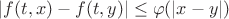 $|f(t,x)-f(t,y)| \le \varphi ( |x-y| )$