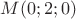 $M(0;2;0)$ $M(0;2;0)$