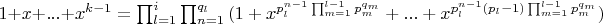 $1+x+...+x^{k-1}=\prod_{l=1}^{i}{\prod_{n=1}^{q_l}{(1+x^{p_l^{n-1}\prod_{m=1}^{l-1}{p_m^{q_m}}}+...+x^{p_l^{n-1}(p_l-1)\prod_{m=1}^{l-1}{p_m^{q_m}}})}}$