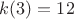 $k(3)=12$