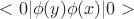 $<0|\phi(y)\phi(x)|0>$