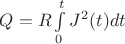 $\[Q = R\int\limits_0^t {{J^2}(t)dt} \]$
