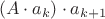 $$(A \cdot a_k) \cdot a_{k+1}$$