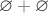 $\varnothing + \varnothing$