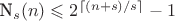 N_s(n)\leqslant2^{\lceil({n+s})/s\rceil}-1