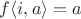 $f\langle i, a \rangle=a$