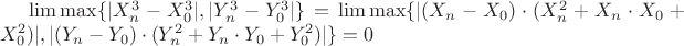 $\lim  \max\{|X_n^3-X_0^3|,|Y_n^3-Y_0^3|\}=\lim  \max\{|(X_n-X_0)\cdot(X_n^2 + X_n\cdot X_0 + X_0^2) |,|(Y_n - Y_0)\cdot(Y_n^2 + Y_n\cdot Y_0 + Y_0^2)|\}=0 $