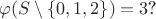 $$\varphi(S \setminus \{ 0,1,2\}) = 3\text{?}$$