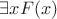 $\exists x F(x)$