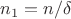 $n_1=n/\delta$