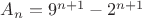 $A_{n}=9^{n+1} - 2^{n+1}$