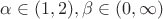 \alpha\in(1,2),\beta\in (0,\infty)