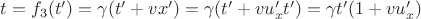 $t=f_3(t')=\gamma(t'+vx')=\gamma(t'+vu_x't')=\gamma t'(1+vu_x')$