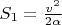 $S_1=\frac{v^2}{2\alpha}$