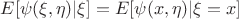 $E[\psi(\xi,\eta)|\xi]=E[\psi(x,\eta)|\xi=x]$