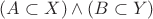 $(A\subset X)\wedge (B\subset Y)$