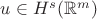 $u\in H^s(\mathbb{R}^m)$